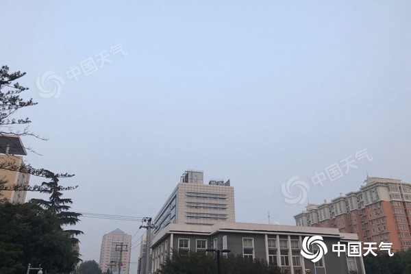 北京早晚雾气来扰昼夜温差达10℃ 明夜小雨上线